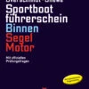 Delius Klasing Sportbootführerschein Binnen Segel - Motor Buch 2 Delius Klasing Sportbootführerschein Binnen Segel - Motor Buch -Boot Und Teile 11182