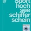 Delius Klasing Lehrbuch Sporthochseeschifferschein -Boot Und Teile 7833 DE 1820