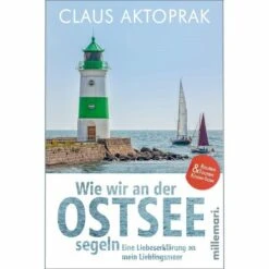 Claus Aktoprak – Wie Wir An Der Ostsee Segeln Taschenbuch Paperbacks