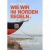 Wie Wir Im Norden Segeln Taschenbuch Paperbacks -Boot Und Teile millemari wie wir im norden segeln